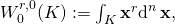 W_{0}^{r,0}(K):= \int_{K}\mathbf{x}^r\text{d}^n\,\mathbf{x},