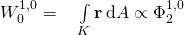 W_0^{1,0} = \quad \int\limits_K \textbf r \, \mathrm d A\propto \Phi_2^{1,0}