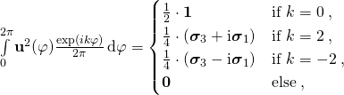 \int\limits_{0}^{2\pi}\mathbf{u}^2(\varphi)\frac{\exp(ik\varphi)}{2\pi}\,\text{d}\varphi= \begin{cases} \frac{1}{2}\cdot \mathbf{1} & \text{if } k=0\;,\\ \frac{1}{4} \cdot \left({\boldsymbol\sigma_3} + \mathrm i {\boldsymbol\sigma_1} \right) & \text{if } k=2\;,\\ \frac{1}{4} \cdot \left({\boldsymbol\sigma_3} - \mathrm i {\boldsymbol\sigma_1} \right) & \text{if } k=-2\;,\\ \mathbf{0} & \text{else}\;, \end{cases}